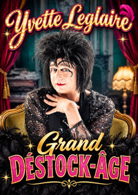 Yvette Leglaire dans Grand déstock-âge - La Comédie de Limoges