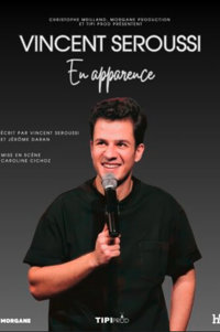 Vincent Seroussi dans En apparence - Le Fridge Comedy Rouen