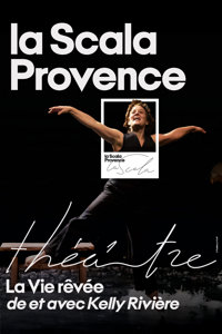 La vie rêvée - La Scala Provence - salle 200