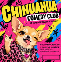 Chihuahua Comedy Club - Le Comptoir du Trésor
