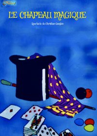 Le Chapeau Magique - L'Antre Magique