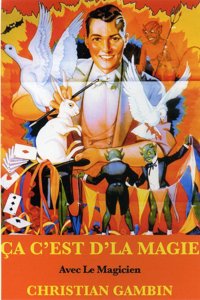 Ça c'est d'la magie ! - L'Antre Magique