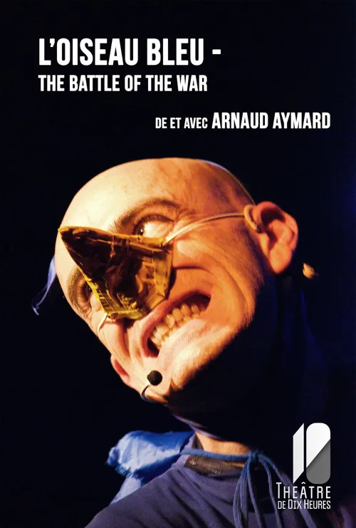 Affiche de Arnaud Aymard dans L'oiseau bleu | The battle of the war