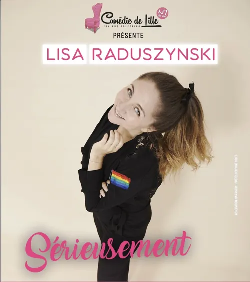 Affiche de Lisa Raduszynski dans Sérieusement