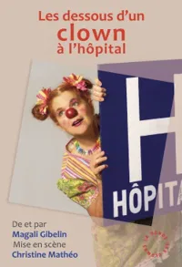 Les dessous d'un clown à l'hôpital - 