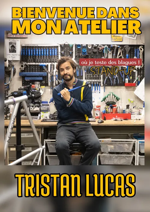 Affiche de Tristan Lucas dans Bienvenue dans mon atelier