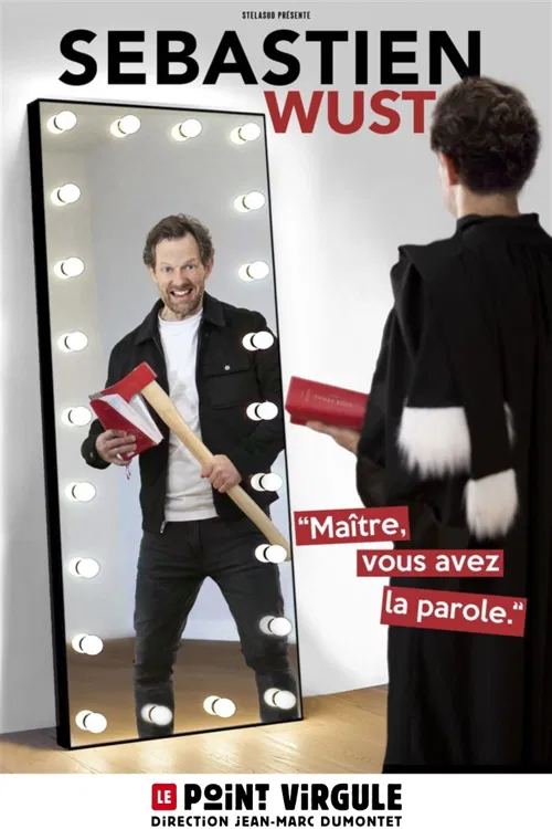 Affiche de Sébastien Wust dans Maître, vous avez la parole