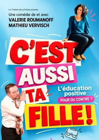 Affiche de C'est aussi ta fille !