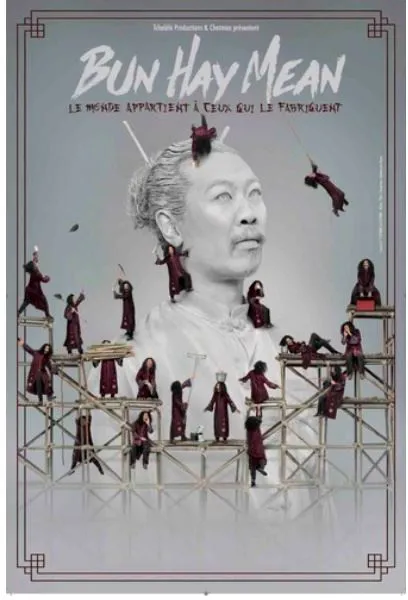 Affiche de Bun Hay Mean dans Le monde appartient à ceux qui le fabriquent