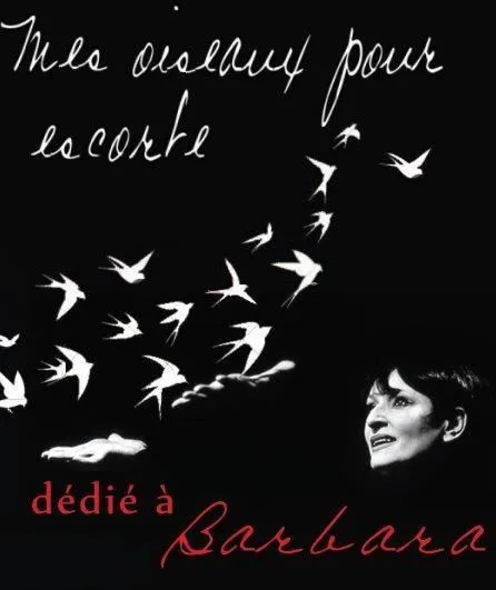 Affiche de Mes oiseaux pour escorte | Hommage à Barbara