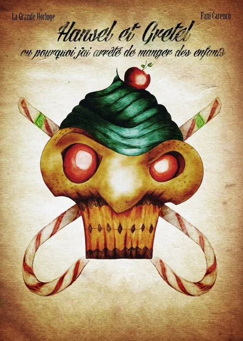 Affiche de Hansel et Gretel ou pourquoi j'ai arrêté de manger des enfants