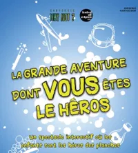 La grande aventure dont vous êtes le héros - 