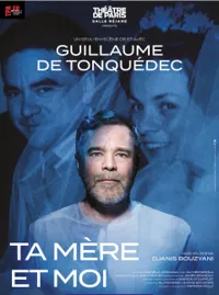 Affiche de Guillaume de Tonquédec dans Ta mère et moi