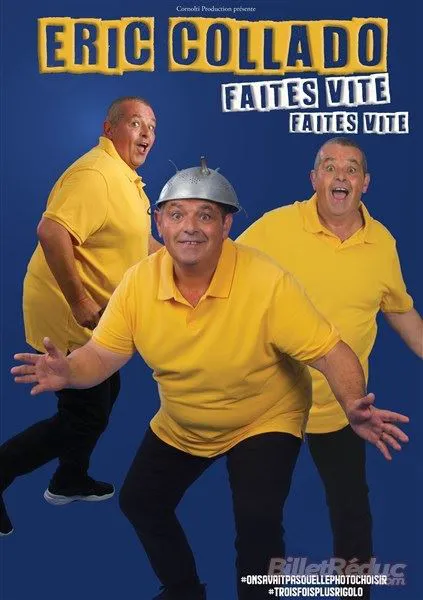 Affiche de Eric Collado dans Faites vite, faites vite