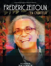 Frédéric Zeitoun ... en chanteur ! - 