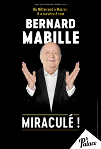 Bernard Mabille dans Miraculé ! - 