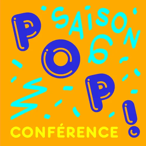 Affiche de Pop Conférence | Saison 6