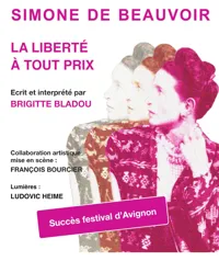 Simone de Beauvoir, la liberté à tout prix - 
