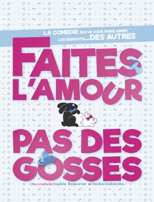 Affiche de Faites l'amour pas des gosses