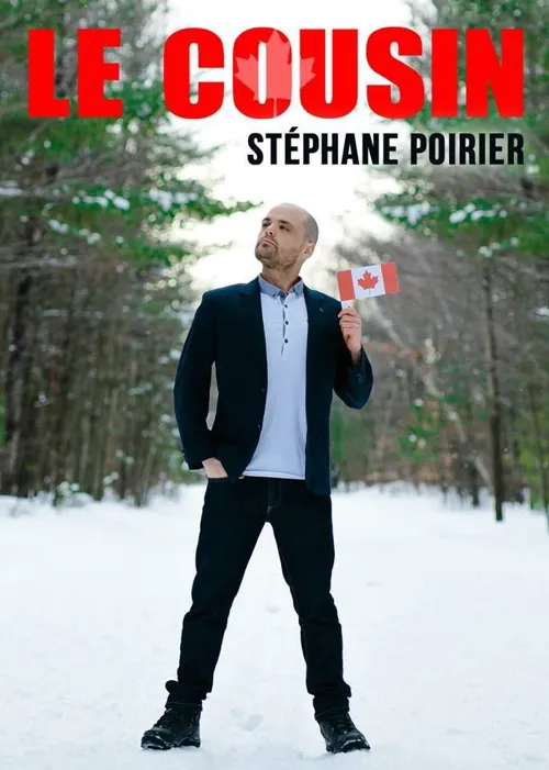 Affiche de Stéphane Poirier dans Le cousin