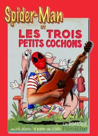 Spiderman et les 3 petits cochons - 