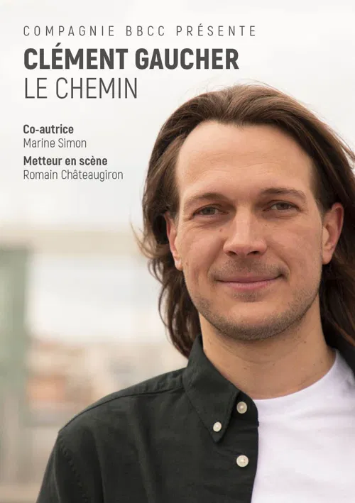 Affiche de Clément Gaucher dans Le Chemin