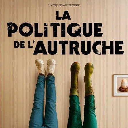 Affiche de La politique de l'autruche