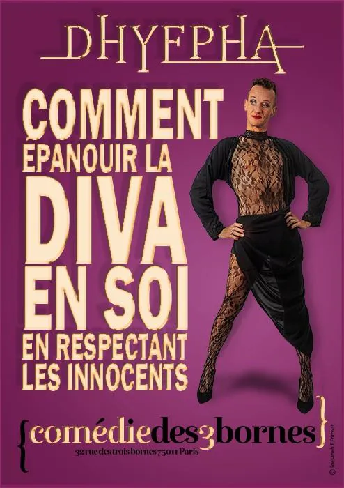 Affiche de Dhyepha dans Comment épanouir la diva en soi en respectant les innocents