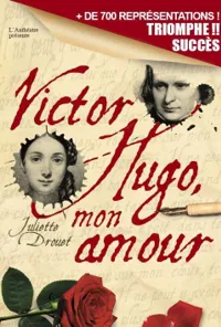 Victor Hugo, mon amour - 