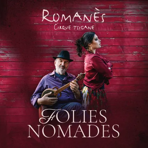 Affiche de Romanès Cirque Tsigane : Folies Nomades