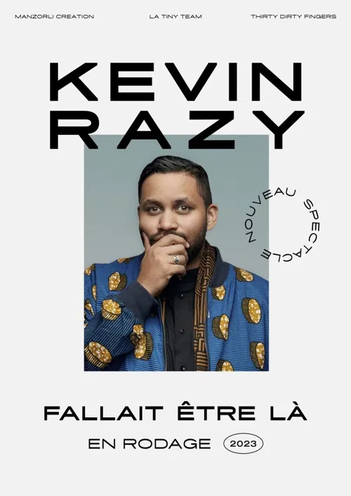 Affiche de Kevin Razy dans Fallait être là