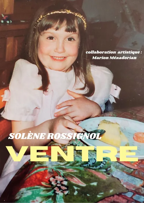 Affiche de Solène Rossignol dans Ventre