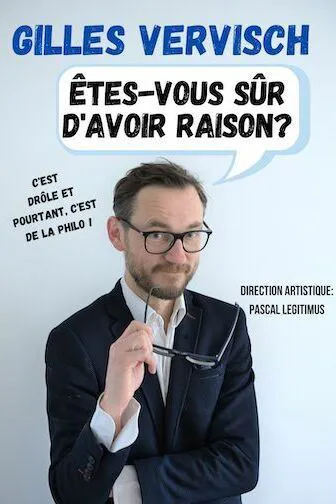Affiche de Gilles Vervisch dans Êtes-vous sûr d'avoir raison ?