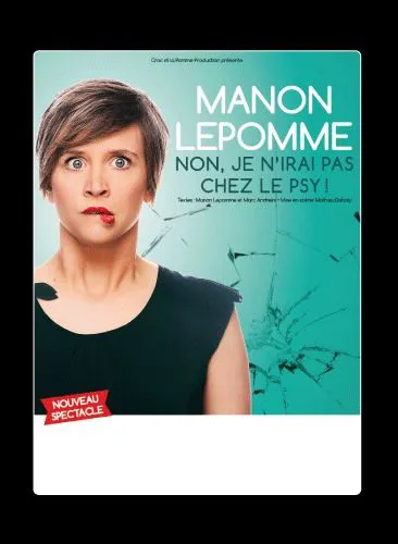 Affiche de Manon Lepomme dans Non, je n'irai pas chez le psy !