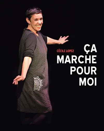 Affiche de Cécile Lopez dans Ça marche pour moi
