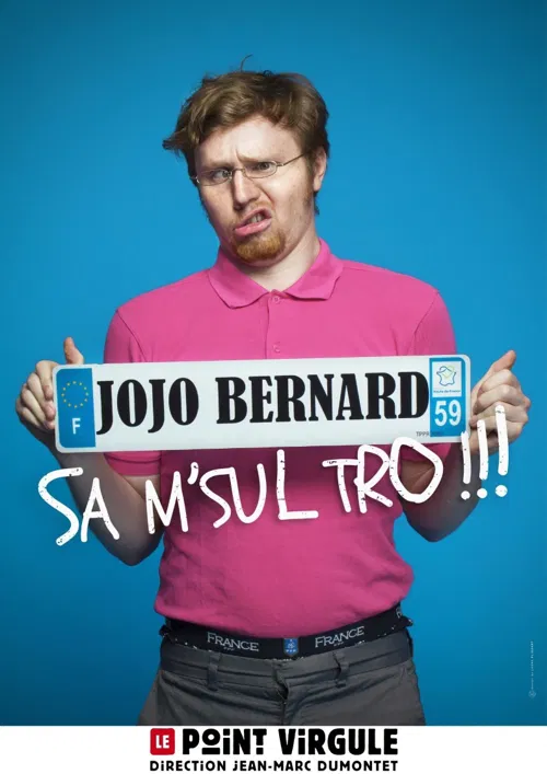 Affiche de Jojo Bernard dans Sa M'Sul Tro !