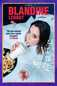 Blandine Lehout dans La vie de ta mère - 