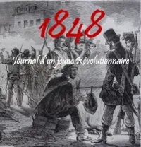 1848, journal d'un jeune révolutionnaire - 