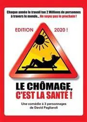 Affiche de Le chômage c'est la santé !