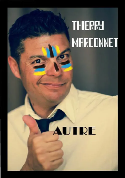 Affiche de Thierry Marconnet dans Un autre