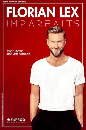Affiche de Florian Lex dans Imparfaits