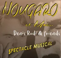 Denis Rodi & Friends - Nougaro et moi - 