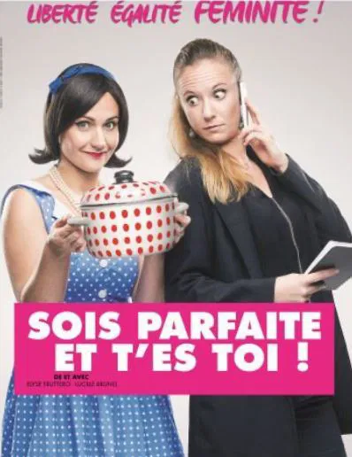 Affiche de Sois parfaite et t'es toi !
