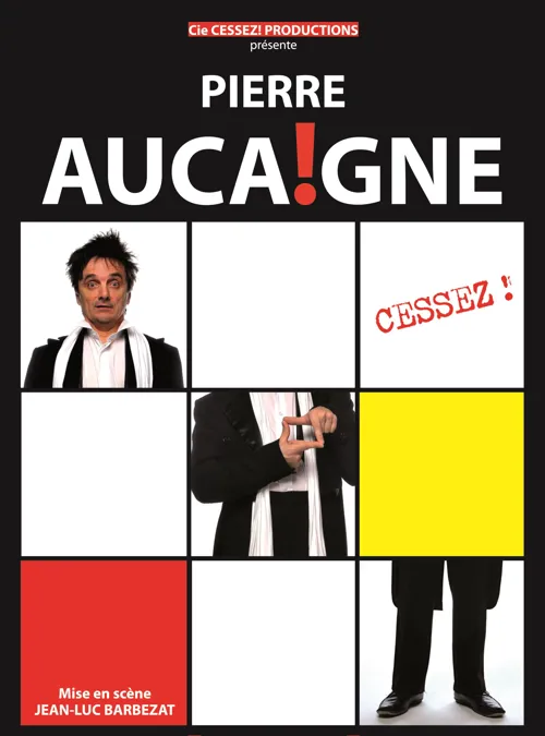 Affiche de Pierre Aucaigne dans Cessez