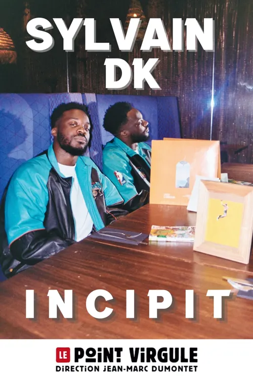 Affiche de Sylvain DK dans Incipit