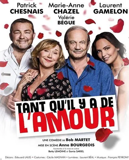 Affiche de Tant qu'il y a de l'amour | avec Marie-Anne Chazel et Patrick Chesnais