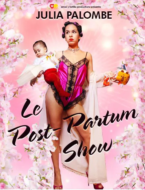 Affiche de Julia Palombe dans Le post-partum show