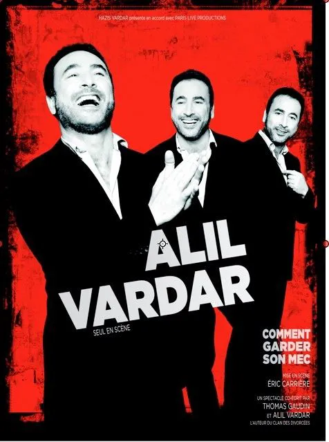 Affiche de Comment garder son mec | de et par Alil Vardar
