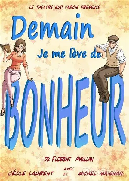 Affiche de Demain, je me lève de bonheur