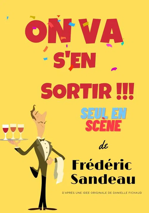 Affiche de Frédéric Sandeau dans On va s'en sortir